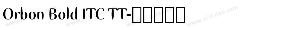 Orbon Bold ITC TT字体转换